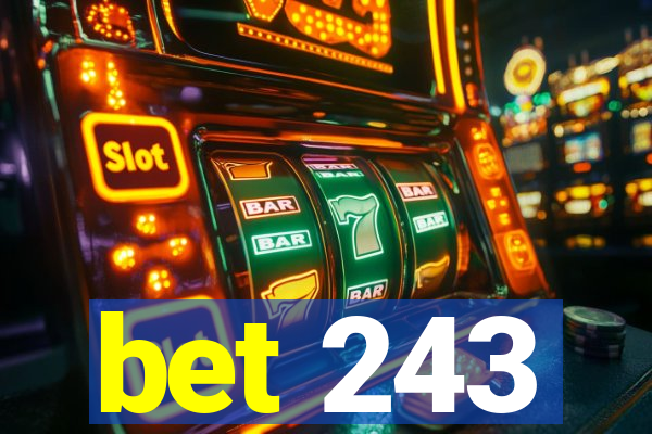 bet 243